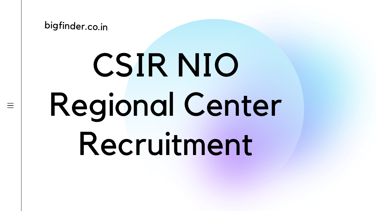 CSIR NIO Regional Center Recruitment