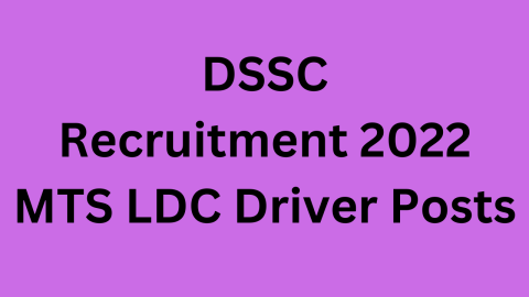 DSSC Recruitment 2022 MTS LDC Driver Posts