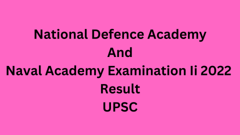 National Defence Academy And Naval Academy Examination Ii 2022 Result