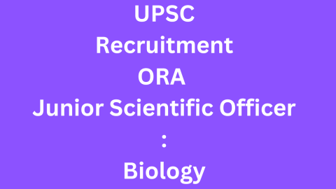 UPSC Recruitment ORA Junior Scientific OfficerBiology