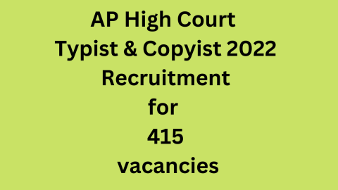 AP High Court Typist & Copyist 2022 Recruitment for 415 vacancies