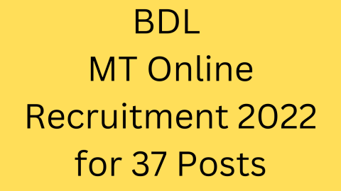 BDL MT Online Recruitment 2022 for 37 Posts