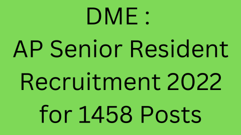 DME AP Senior Resident Recruitment 2022 for 1458 Posts