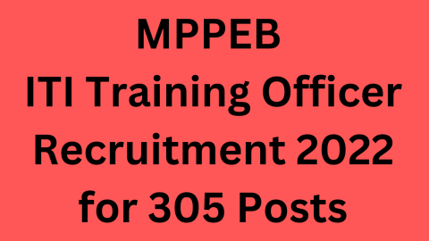 MPPEB ITI Training Officer Recruitment 2022 for 305 Posts