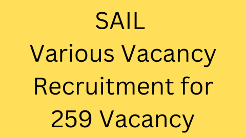 SAIL Various Vacancy Recruitment for 259 Vacancy