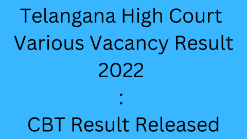 Telangana High Court Various Vacancy Result 2022 CBT Result Released