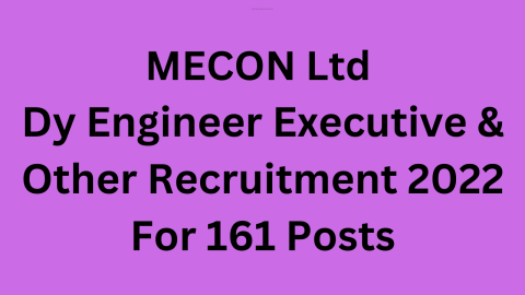 MECON Ltd Dy Engineer Executive & Other Recruitment 2022 For 161 Posts