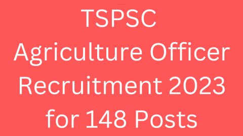 TSPSC Agriculture Officer Recruitment 2023 for 148 Posts