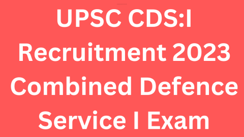 UPSC CDSI Recruitment 2023 Combined Defence Service I Exam