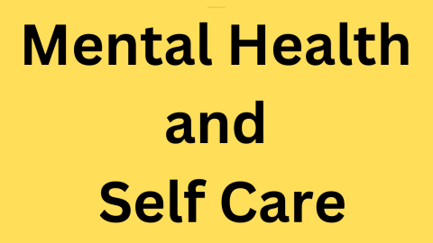 Mental health and self care