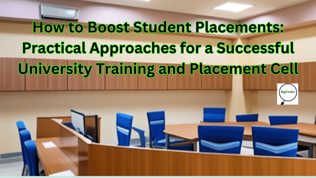 How to Boost Student Placements: Practical Approaches for a Successful University Training and Placement Cell